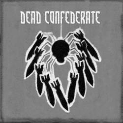 Dead Confederate : Dead Confederate Dead Confederate : Dead Confederate